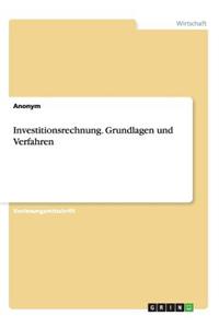 Investitionsrechnung. Grundlagen und Verfahren