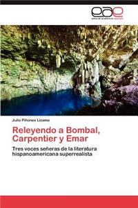 Releyendo a Bombal, Carpentier y Emar