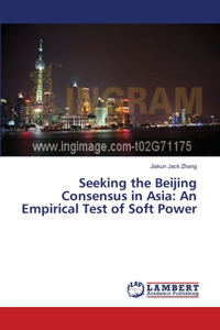Seeking the Beijing Consensus in Asia