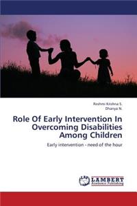 Role of Early Intervention in Overcoming Disabilities Among Children