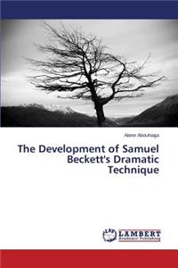 The Development of Samuel Beckett's Dramatic Technique