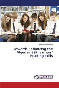 Towards Enhancing the Algerian ESP learners' Reading skills