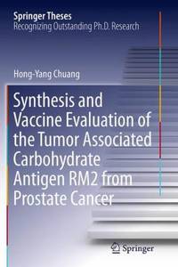 Synthesis and Vaccine Evaluation of the Tumor Associated Carbohydrate Antigen Rm2 from Prostate Cancer