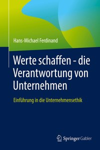 Werte schaffen - die Verantwortung von Unternehmen