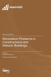 Renovation Problems in Constructions and Historic Buildings