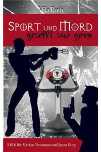 Sport und Mord gesellt sich gern