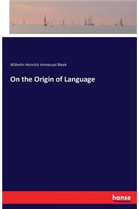 On the Origin of Language