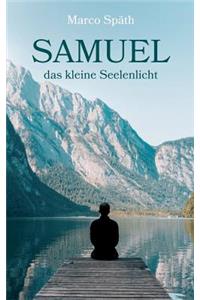 SAMUEL das kleine Seelenlicht