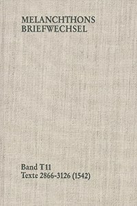 Philipp Melanchthon, Band T 11