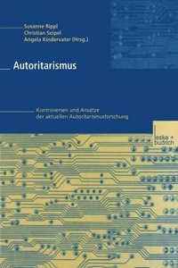 Autoritarismus: Kontroversen Und Ansatze Der Aktuellen Autoritarismusforschung