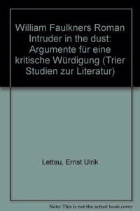 Willliam Faulkners Roman «Intruder in the Dust»