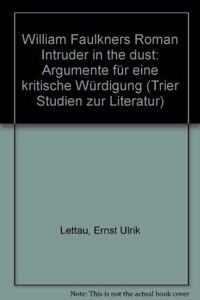 Willliam Faulkners Roman «Intruder in the Dust»