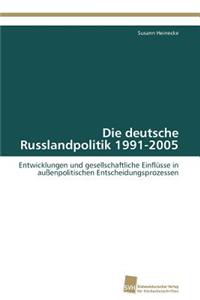 Die deutsche Russlandpolitik 1991-2005