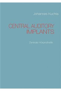 Central Auditory Implants