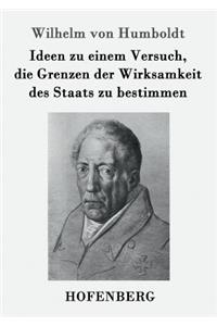 Ideen zu einem Versuch, die Grenzen der Wirksamkeit des Staats zu bestimmen