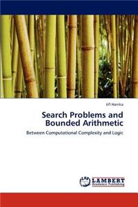 Search Problems and Bounded Arithmetic