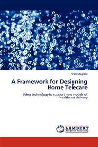 Framework for Designing Home Telecare