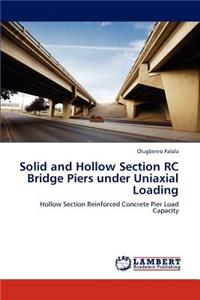 Solid and Hollow Section Rc Bridge Piers Under Uniaxial Loading