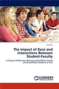 Impact of Race and Interactions Between Student-Faculty