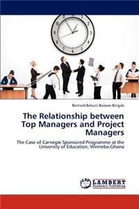 Relationship between Top Managers and Project Managers