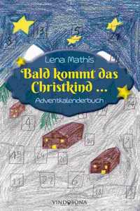 Bald kommt das Christkind ...