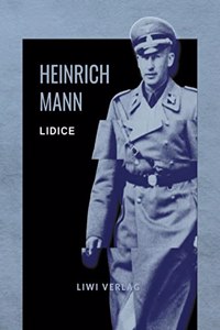 Heinrich Mann: Lidice. Vollstandige Neuausgabe