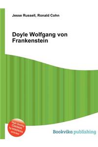Doyle Wolfgang Von Frankenstein