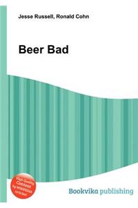 Beer Bad