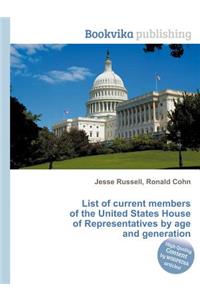 List of Current Members of the United States House of Representatives by Age and Generation