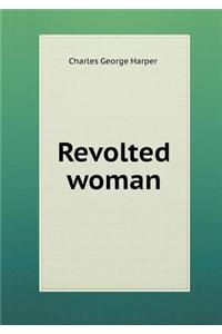 Revolted Woman