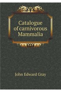 Catalogue of Carnivorous Mammalia