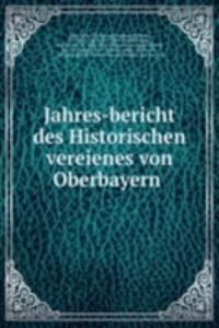 Jahres-bericht des Historischen vereienes von Oberbayern