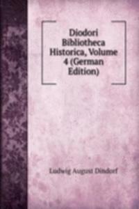 Diodori Bibliotheca Historica, Volume 4 (German Edition)