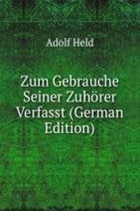 Zum Gebrauche Seiner Zuhorer Verfasst (German Edition)