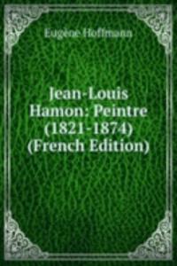 Jean-Louis Hamon: Peintre (1821-1874) (French Edition)