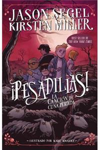 ¡Pesadillas! La Canción de Cuna Perdida