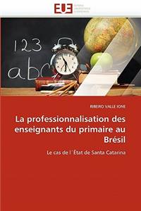 La Professionnalisation Des Enseignants Du Primaire Au Br�sil
