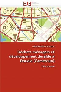 D�chets M�nagers Et D�veloppement Durable � Douala (Cameroun)