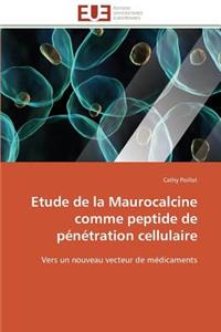 Etude de la Maurocalcine Comme Peptide de P�n�tration Cellulaire