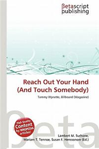 Reach Out Your Hand (and Touch Somebody)