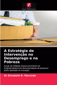 A Estratégia de Intervenção no Desemprego e na Pobreza