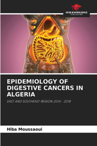 Epidemiology of Digestive Cancers in Algeria