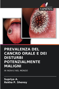 Prevalenza del Cancro Orale E Dei Disturbi Potenzialmente Maligni