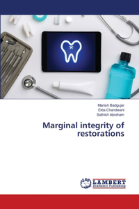 Marginal integrity of restorations