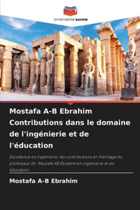 Mostafa A-B Ebrahim Contributions dans le domaine de l'ingénierie et de l'éducation