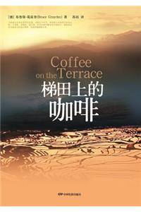 Coffee on the Terrace&#26799;&#30000;&#19978;&#30340;&#21654;&#21857;