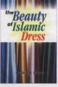 Beauty Of Islamic Dress, The