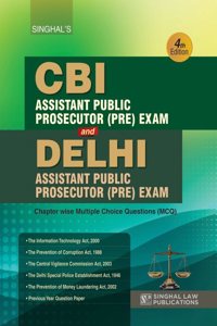 Singhal's CBI Assistant Public Prosecutor Preliminary Exams and Delhi Assistant Public Prosecutor Preliminary Exam | Chapter Wise MCQ | 2025 | Singhal Law Publications
