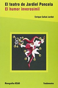 El Teatro de Jardiel Poncela: El Humor Inverosimil