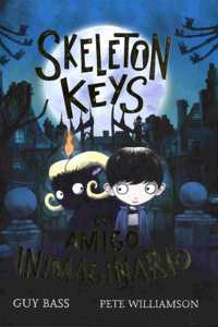 Skeleton Keys. El Amigo Inimaginario